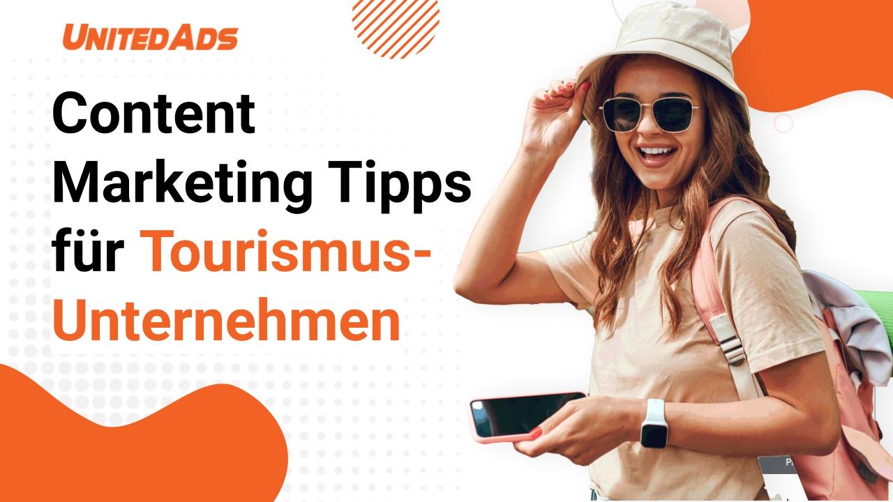 Content Marketing Tipps fuer Tourismus Unternehmen